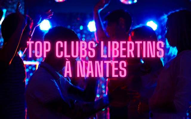 meilleur club libertin nantes