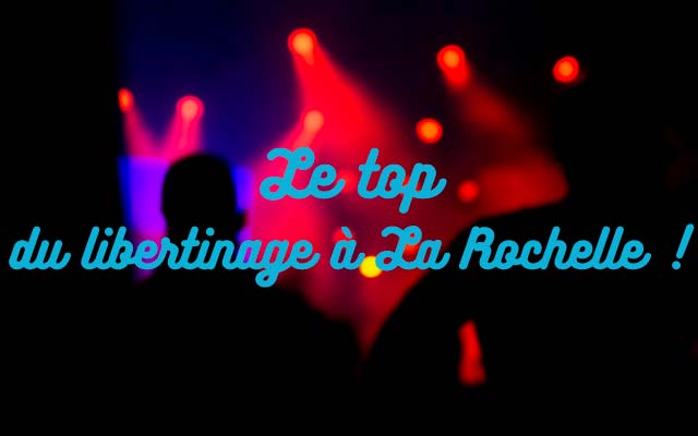 club libertin la rochelle