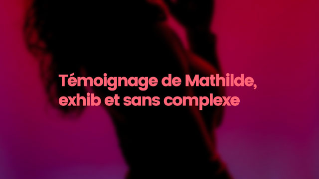 témoignage femme exhib