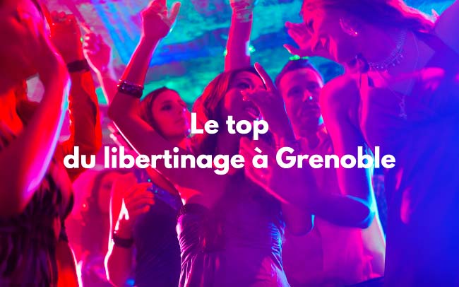 une soirée libertine à grenoble